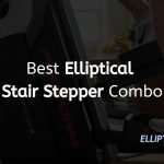 Best Elliptical Stair Stepper Combo