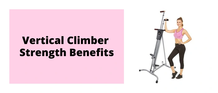 Vertical Climber Strength Benefits