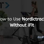How to Use Nordictrack Without iFit
