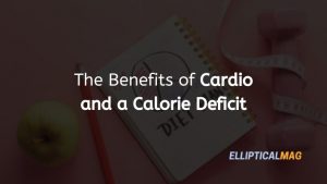 Cardio and calorie deficit
