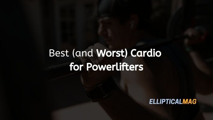 Best (and Worst) Cardio for Powerlifters
