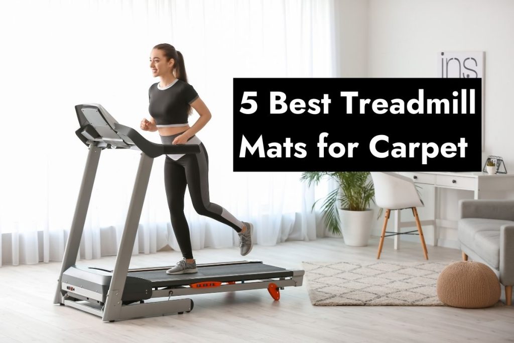 5 Best Treadmill Mats for Carpet August Update